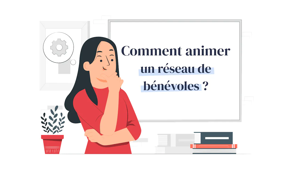 Comment Faire Fonctionner Un Réseau De Bénévoles