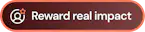 A tag with the text: Reward real impact