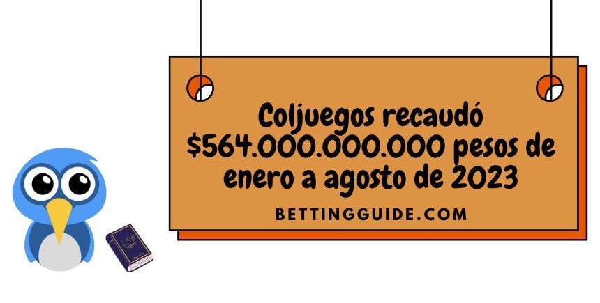 Coljuegos recaudó $564.000.000.000 pesos de enero a agosto de 2023