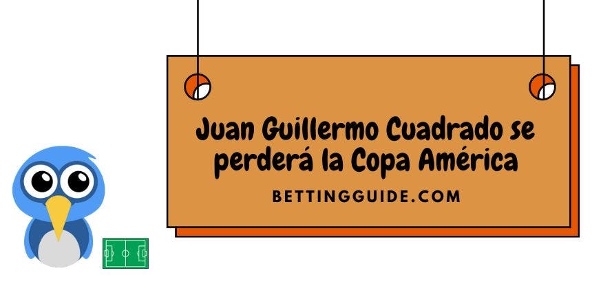 Juan Guillermo Cuadrado se perderá la Copa América