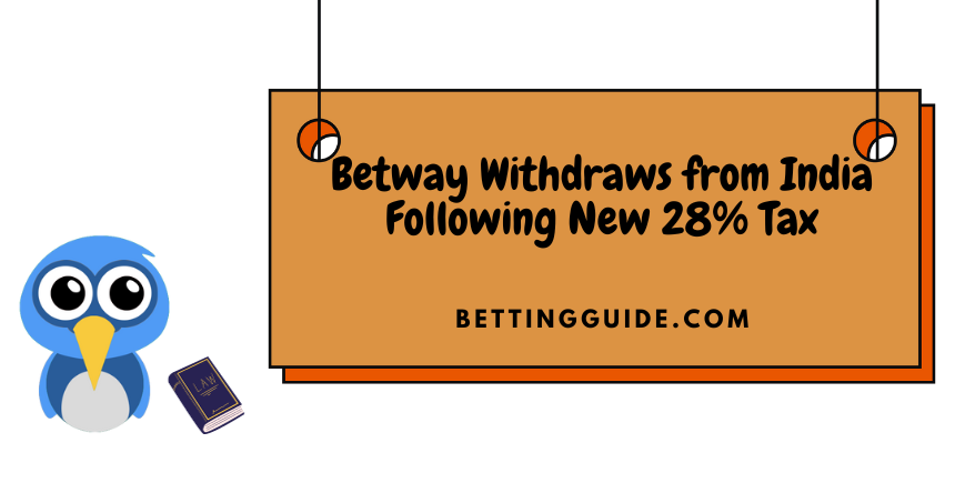Betway Withdraws from India Following New 28% Tax