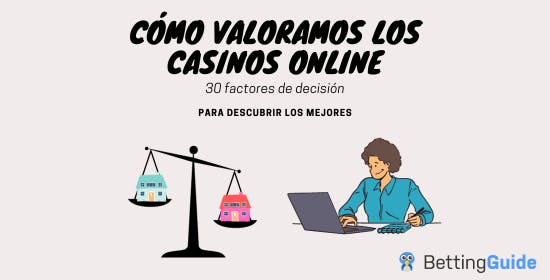Cómo evaluamos los casinos online
