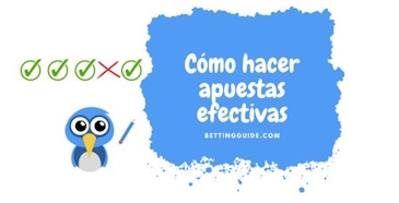 Cómo hacer apuestas efectivas