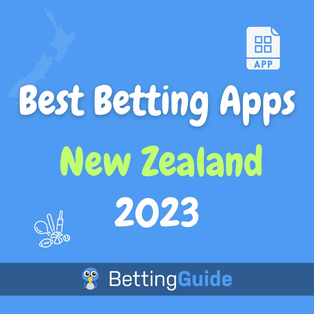 Best Betting Apps NewZealand 2023