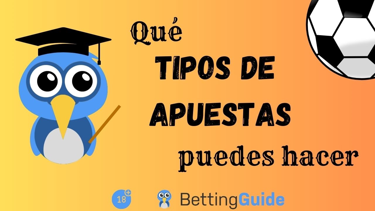 qué tipos de apuestas puedes hacer