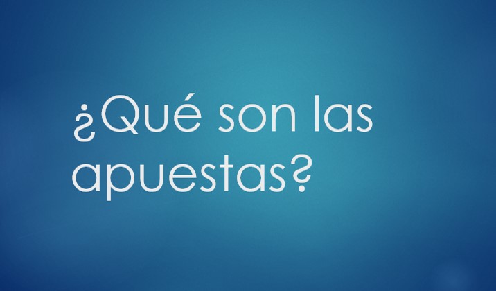 Qué son las apuestas