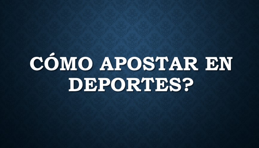 Cómo apostar en deportes