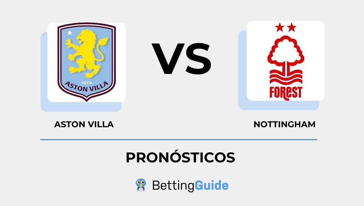 PRONÓSTICOS Aston Villa - Nottingham Forest