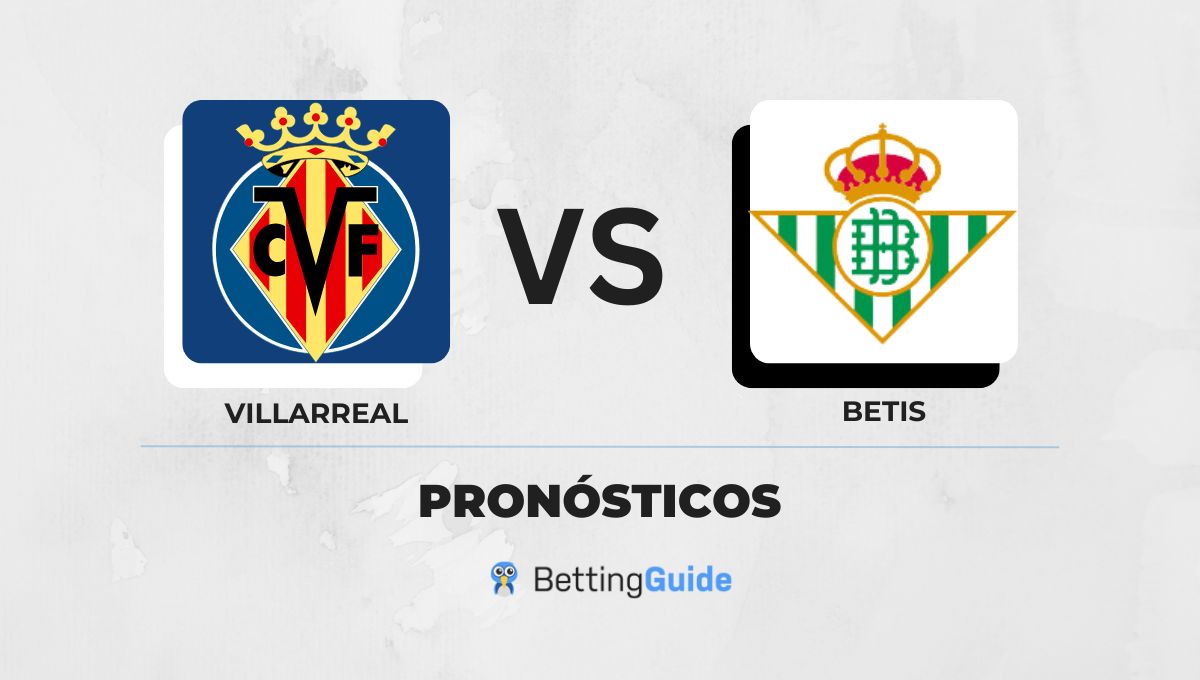Pronósticos Villarreal - Betis