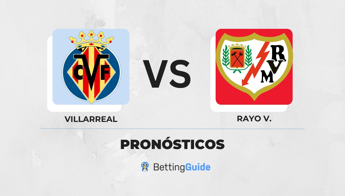 Pronósticos Villarreal - Rayo
