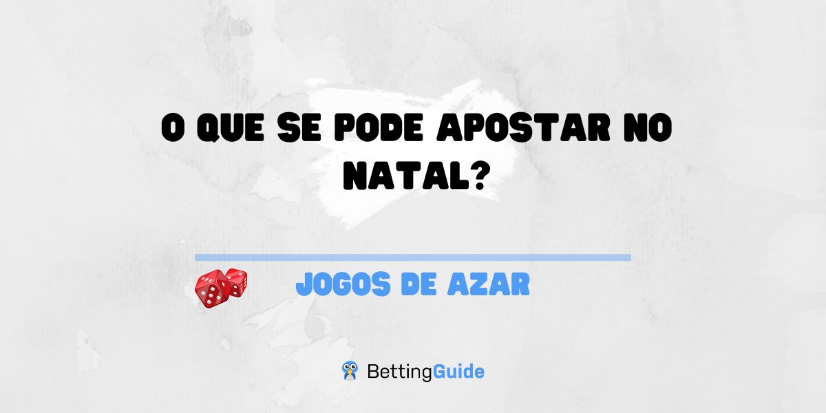 O que se pode apostar no Natal