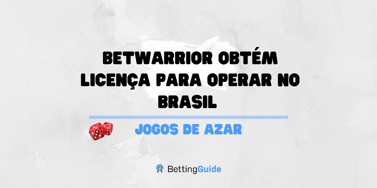 BetWarrior obtém licença para operar no Brasil