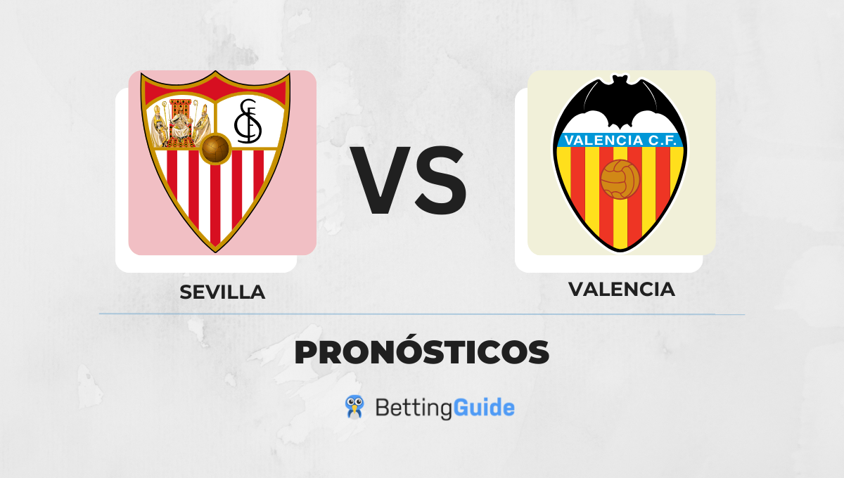 Pronósticos Sevilla - Valencia