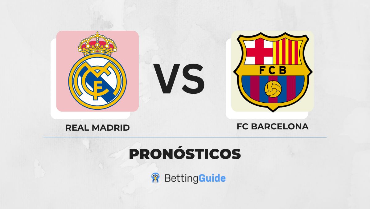 Pronósticos Real Madrid - Barcelona
