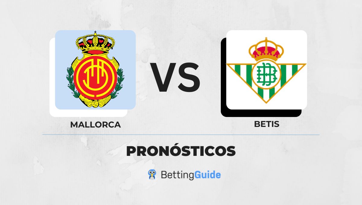 Pronósticos Mallorca - Betis