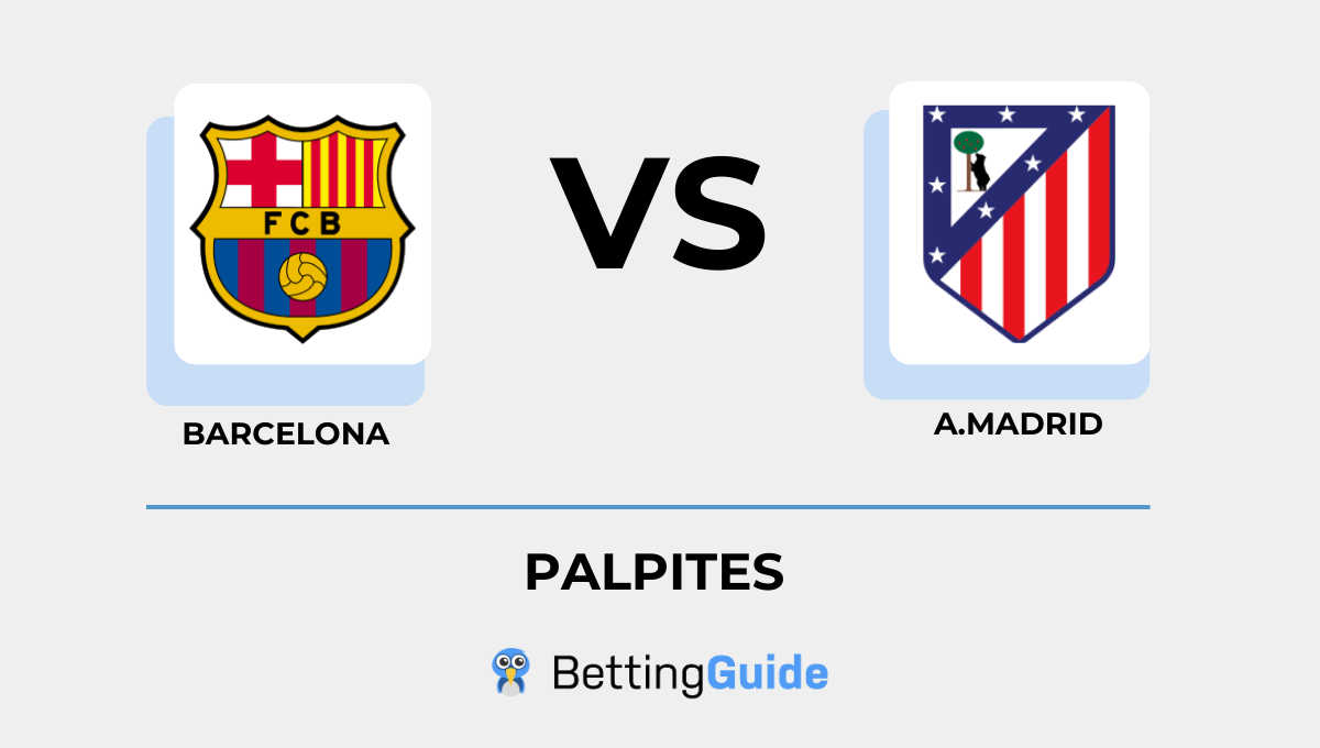 Barcelona x Atletico de Madrid - Palpites 