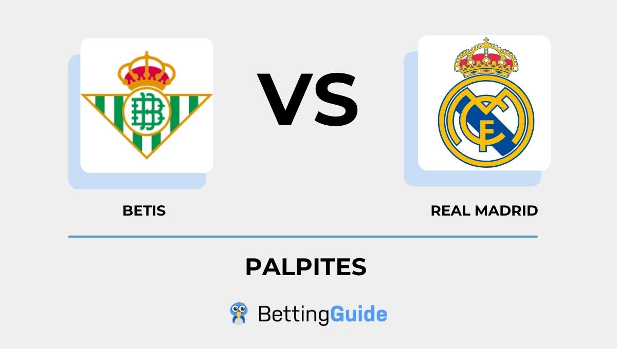 Palpites Betis - Real Madrid