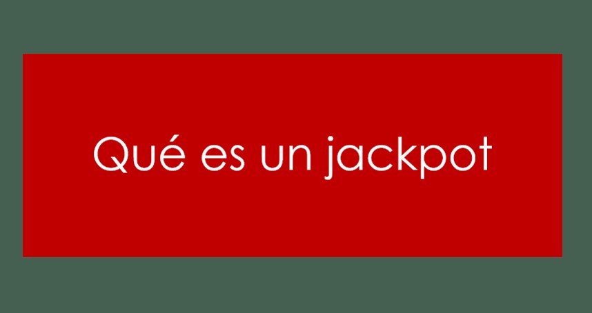 Qué es jackpot
