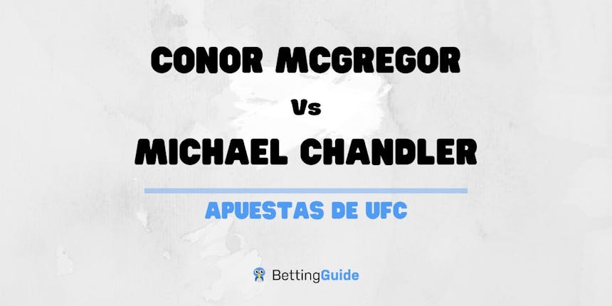 Apuestas en el McGregor - Chandler