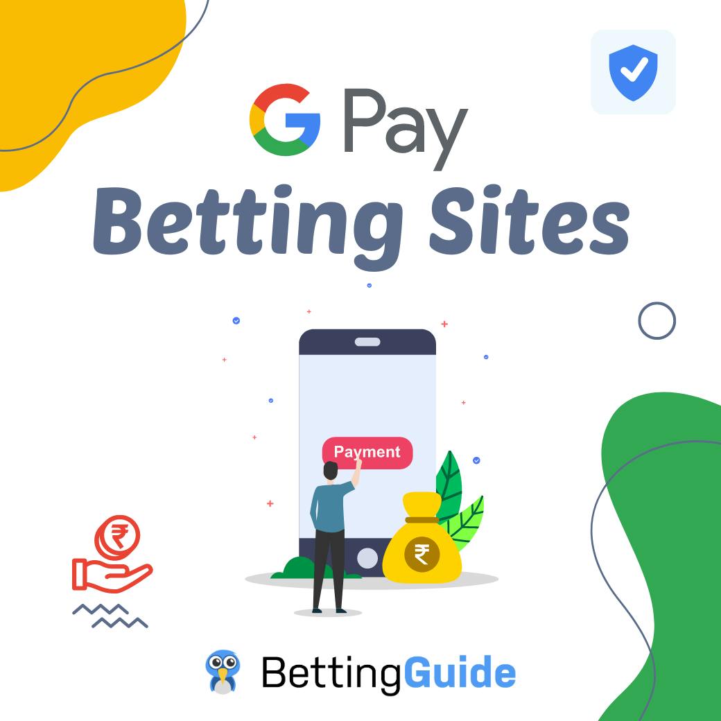 Google Pay betting sites in India