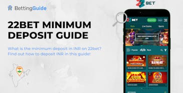 22bet Minimum Deposit in India