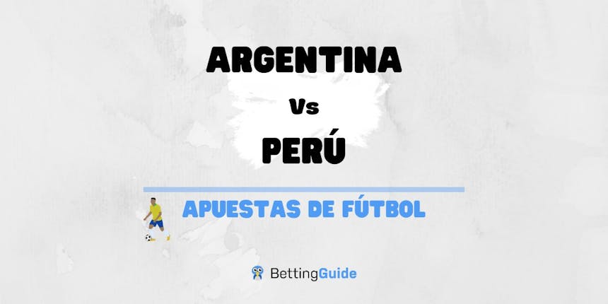 Apuestas y pronósticos del Argentina Perú