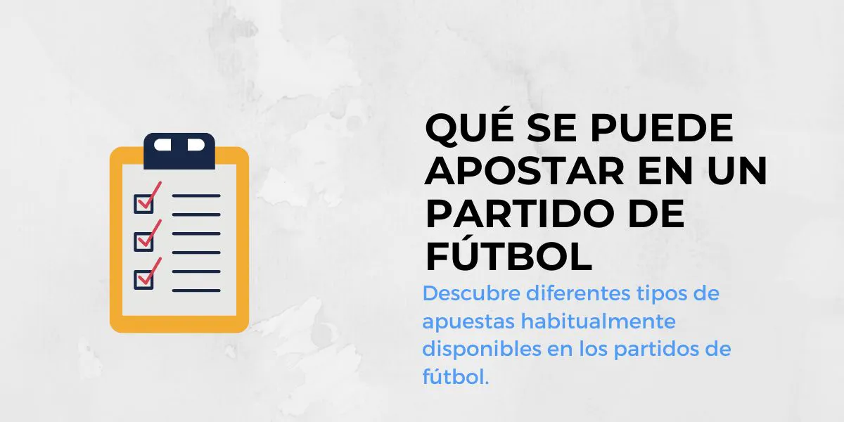 ¿Qué se puede apostar en un partido de fútbol?
