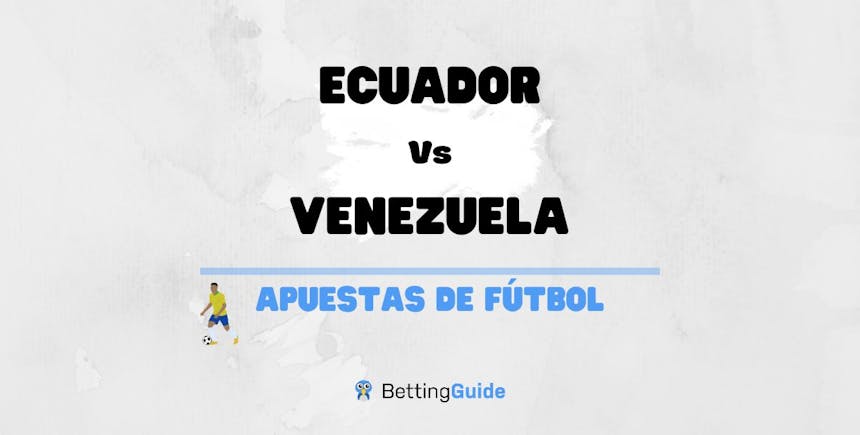 Apuestas en el Ecuador Vs Venezuela de la Copa América