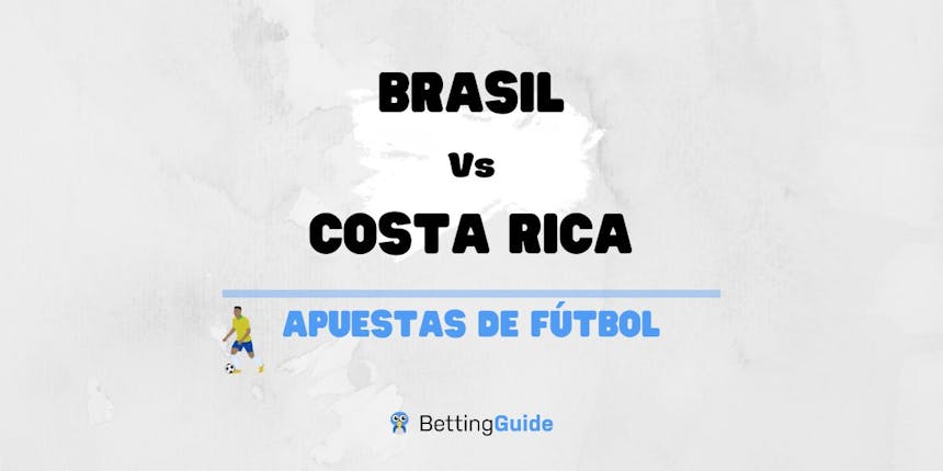 Apuestas y pronósticos del Brasil – Costa Rica