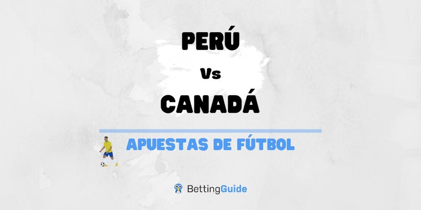 Apuestas y pronósticos del Perú Vs Canadá