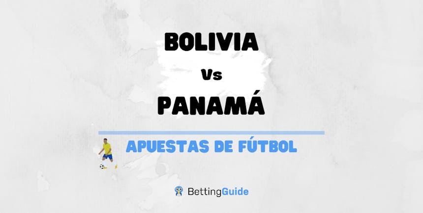 Apuestas y pronósticos del Bolivia - Panamá