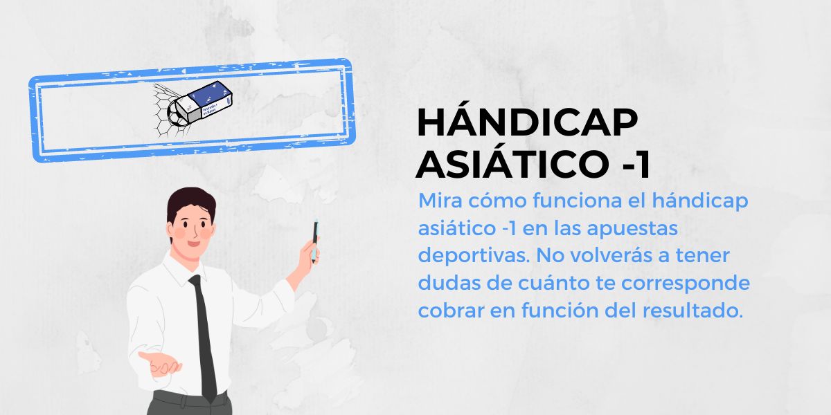 Hándicap asiático -1