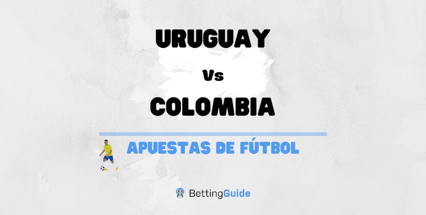 Apuestas y pronósticos del Uruguay – Colombia