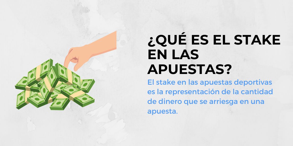 Qué es el stake en las apuestas