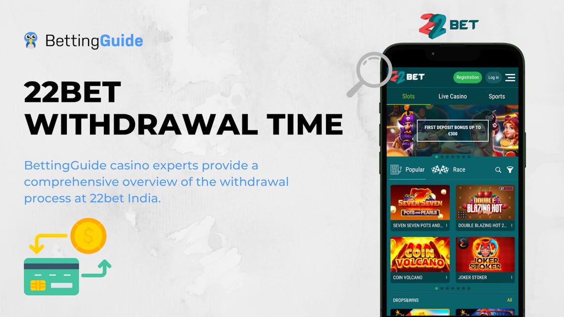 22Bet Withdrawal time India