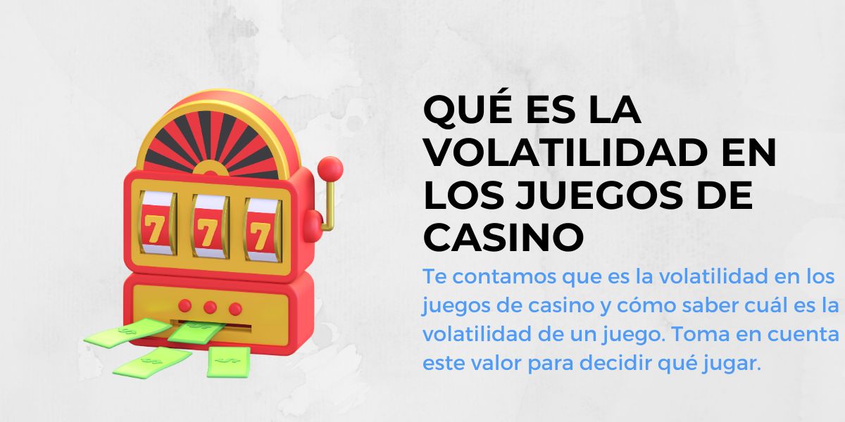 Qué es la volatilidad en los juegos de casino