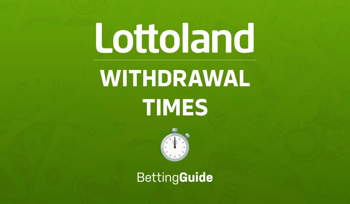 Lottoland withdrawal time UK new