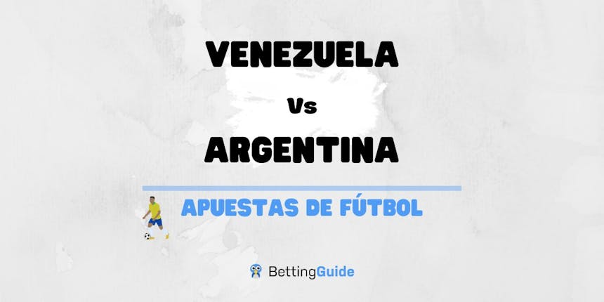 Apuestas y pronósticos del Venezuela - Argentina