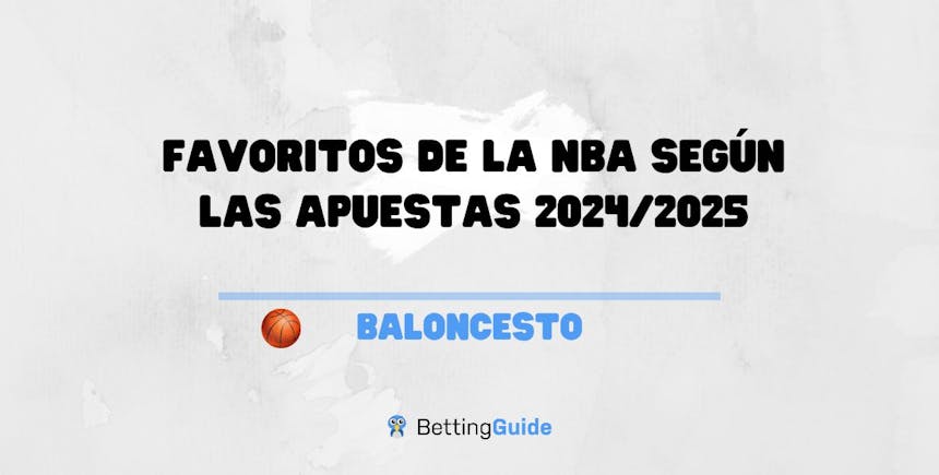 Favoritos de la NBA según las apuestas 2024 - 2025