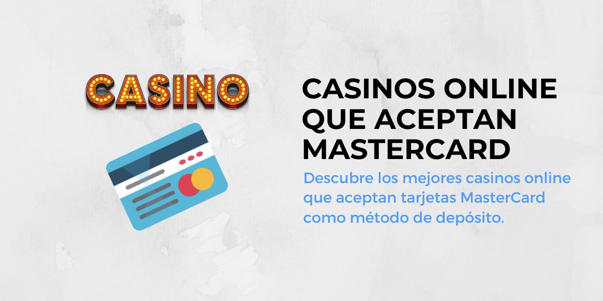 Casinos online que aceptan MasterCard