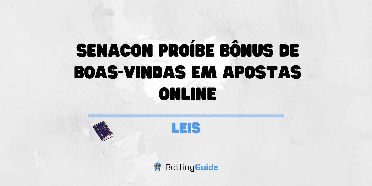 senacon proibe bonus