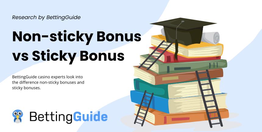 Non-sticky Bonus vs Sticky Bonus