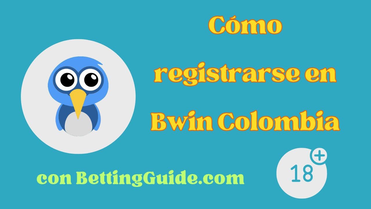¿Cómo registrarse en Bwin Colombia?