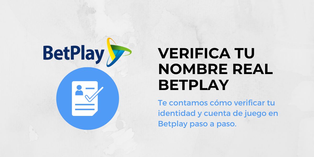 Verifica tu nombre real betplay