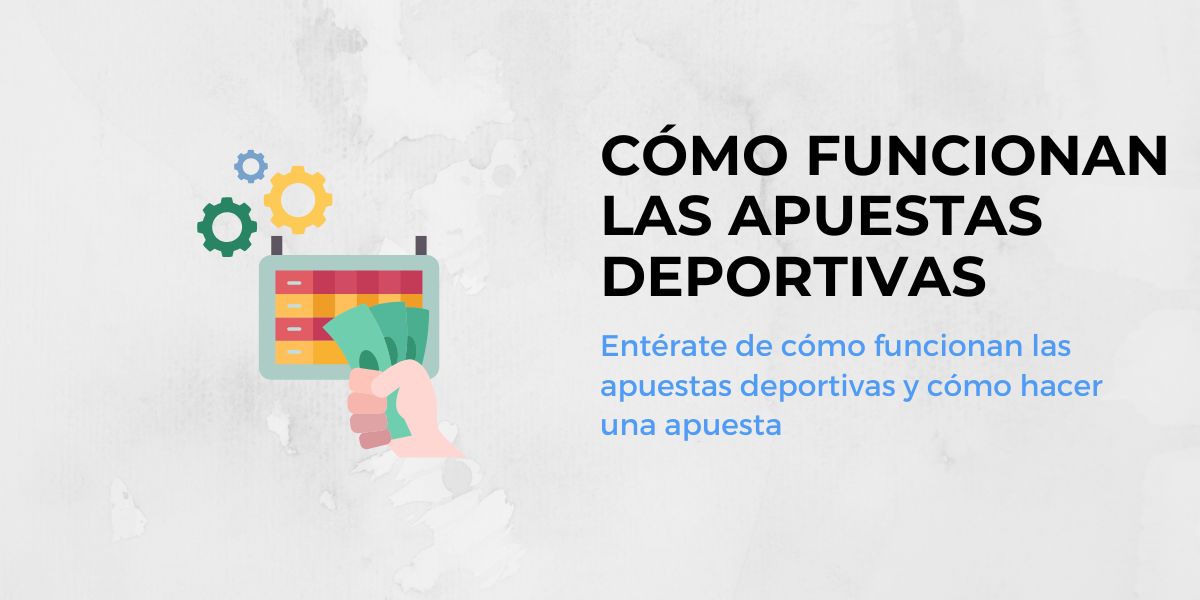 Cómo funcionan las apuestas deportivas