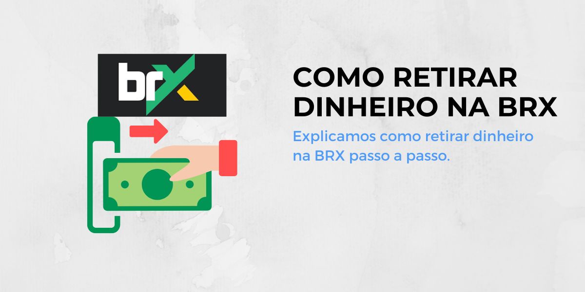 Como retirar dinheiro na BRX