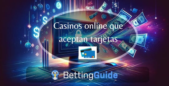 Casinos online que aceptan tarjeta de crédito o débito
