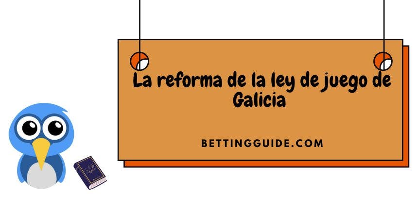 La reforma de la ley de juego de Galicia 