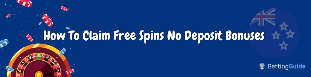 How To Claim Free Spins No Deposit Bonuses