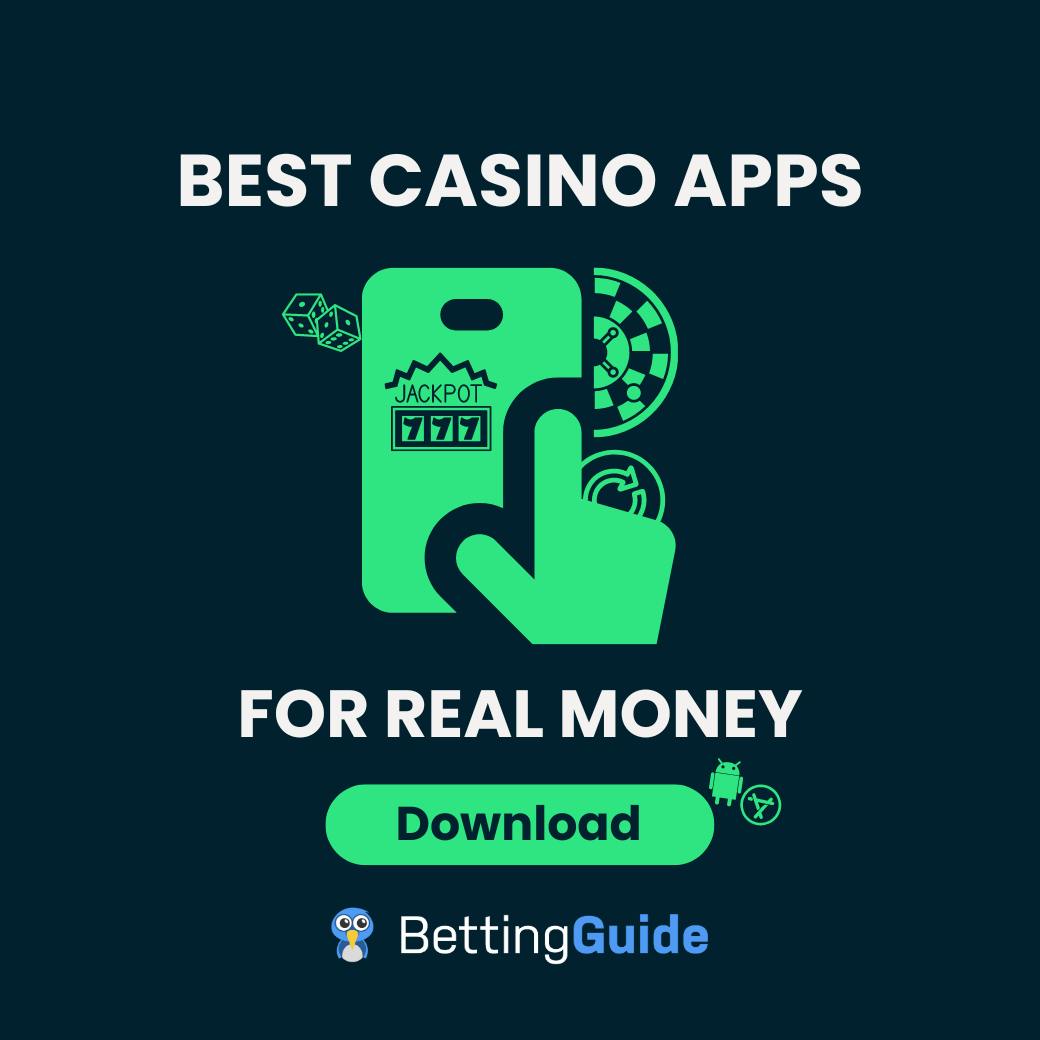 Best Casino Apps for Real Money Download